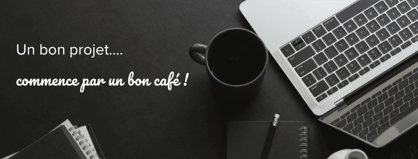 Démarrer un projet avec un bon café